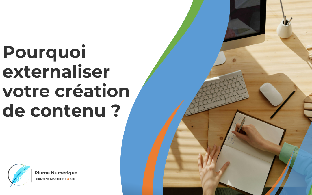 Pourquoi externaliser la création de vos contenus web à un freelance ?