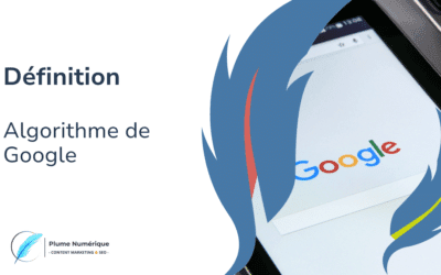 Les secrets de l’algorithme de Google pour bien se positionner