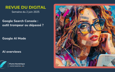 Revue du digital – semaine du 2 juin 2025