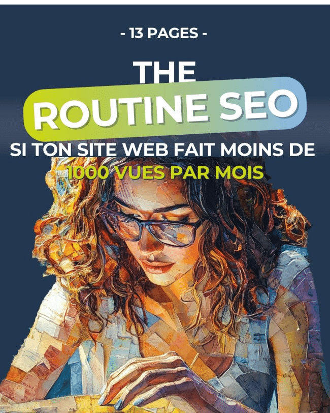 Routine SEO en 7 étapes si ton site web fait moins de 1000 vues par mois