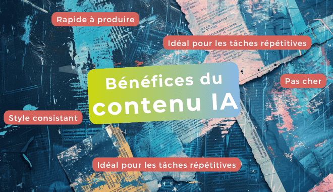 les bénéfices du contenu généra avec l'IA