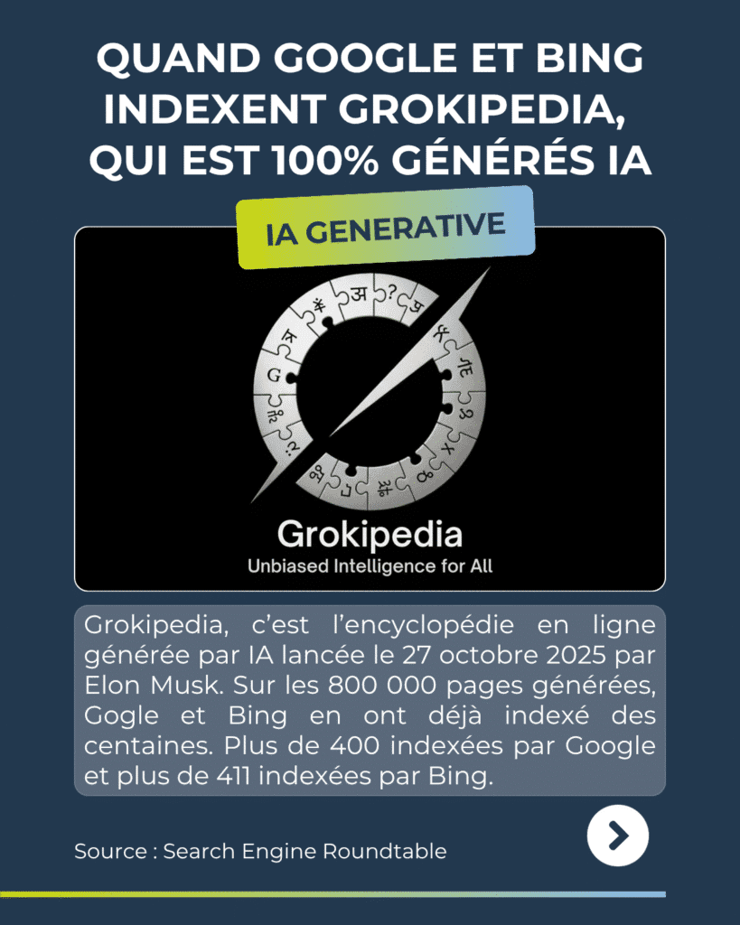 revue du web Quand Google et Bing indexent Grokipedia et ses contenus 100% générés par l’IA
