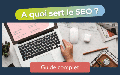 Le SEO : le levier qui continue de transformer votre visibilité en clients qualifiés