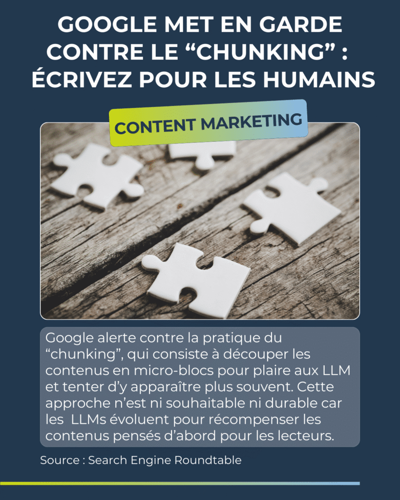 Revue du web semaine du 12 au 16 janvier 2026
Google déconseille le chunking de contenu
