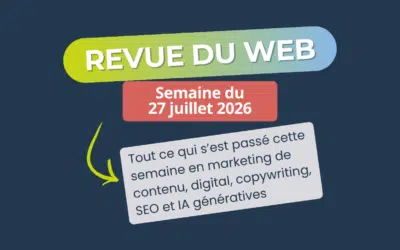 Revue du digital – semaine du 27 juillet 2026