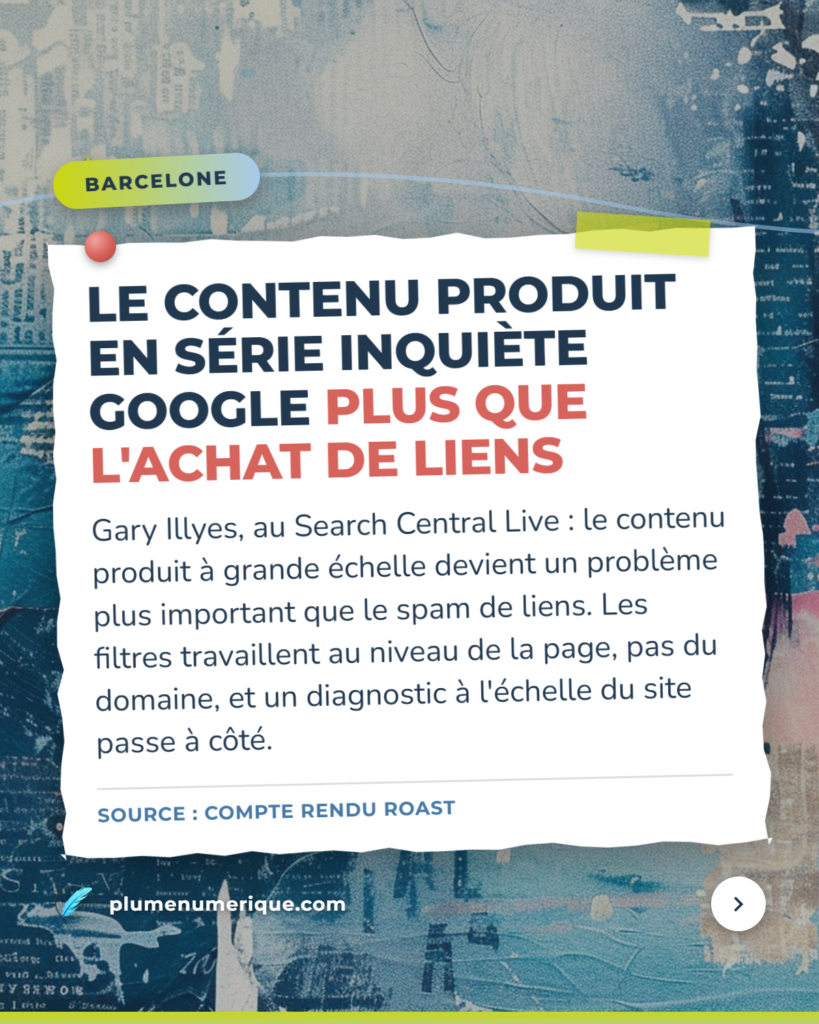 Le contenu produit en série inquiète Google plus que l'achat de liens — revue du web de Plume Numérique, semaine du 29 septembre 2026