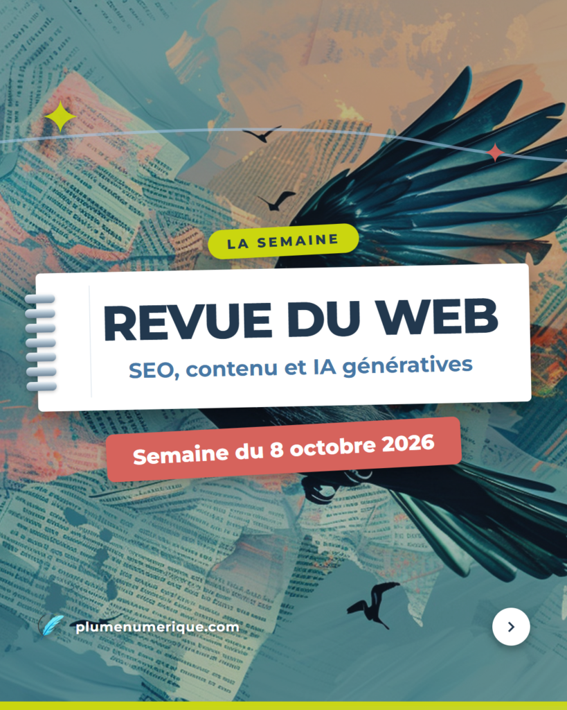 Couverture du carrousel de la revue du web de Plume Numérique, semaine du 8 octobre 2026, par Sandrine Lasserre, consultante SEO éditorial