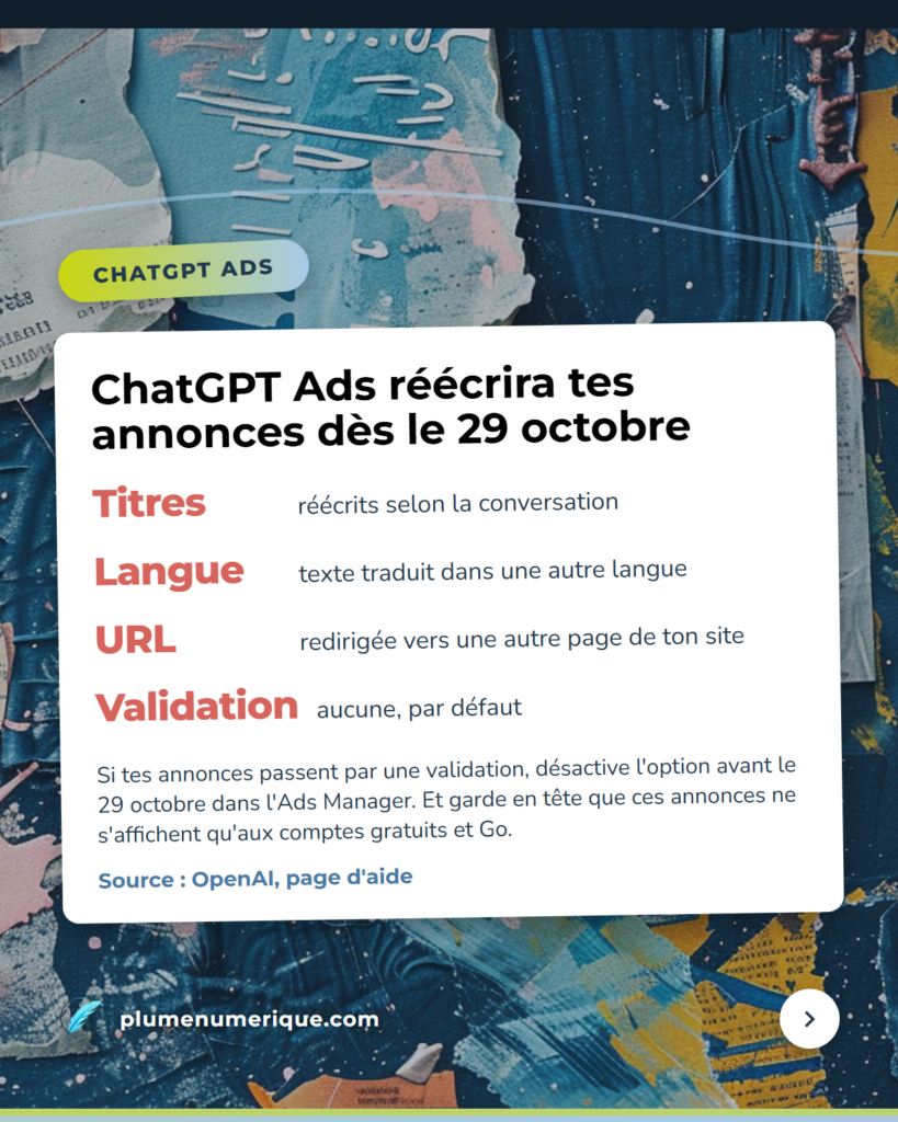 ChatGPT Ads réécrira tes annonces dès le 29 octobre, revue du web de Plume Numérique, semaine du 15 octobre 2026