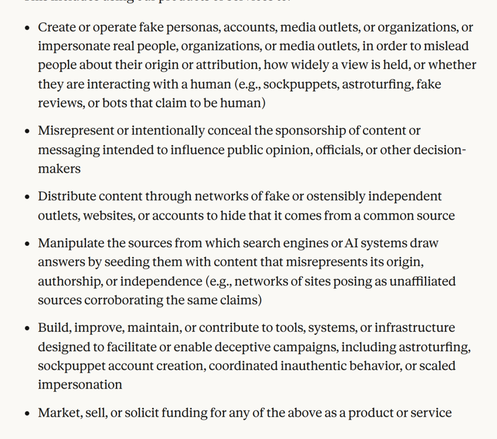 Extrait de la politique d'utilisation d'Anthropic : interdiction de manipuler les sources dont les moteurs de recherche ou les systèmes d'IA tirent leurs réponses, par exemple avec des réseaux de sites se faisant passer pour des sources indépendantes.