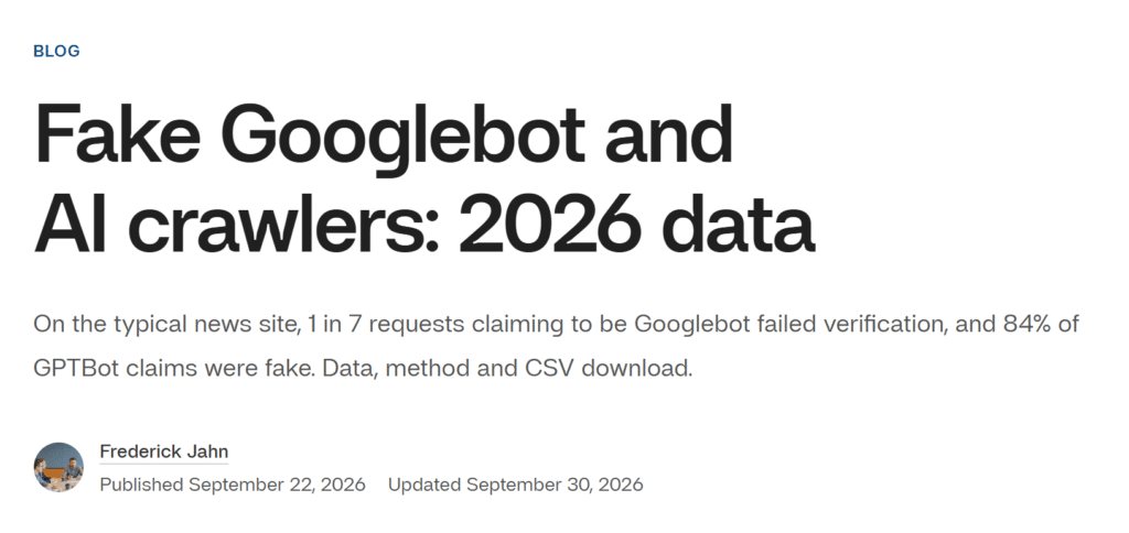 Chapeau du rapport de Centinel : sur le site de presse typique, une requête sur sept qui se présente comme Googlebot échoue à la vérification, et 84 % des requêtes qui se disent GPTBot sont fausses.